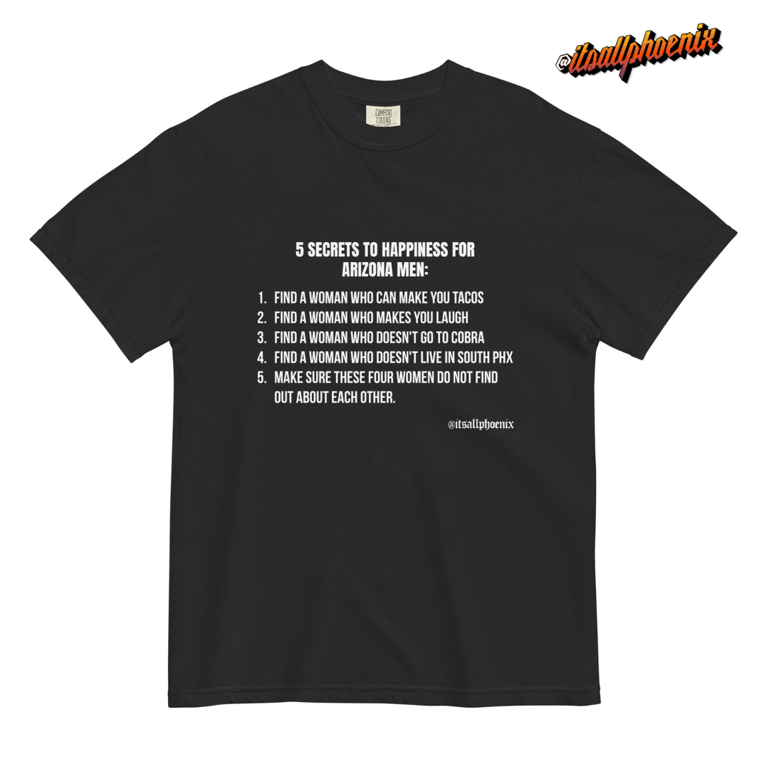 5 Secrets to Happiness for Men In Arizona - Unisex garment-dyed heavyweight t-shirt