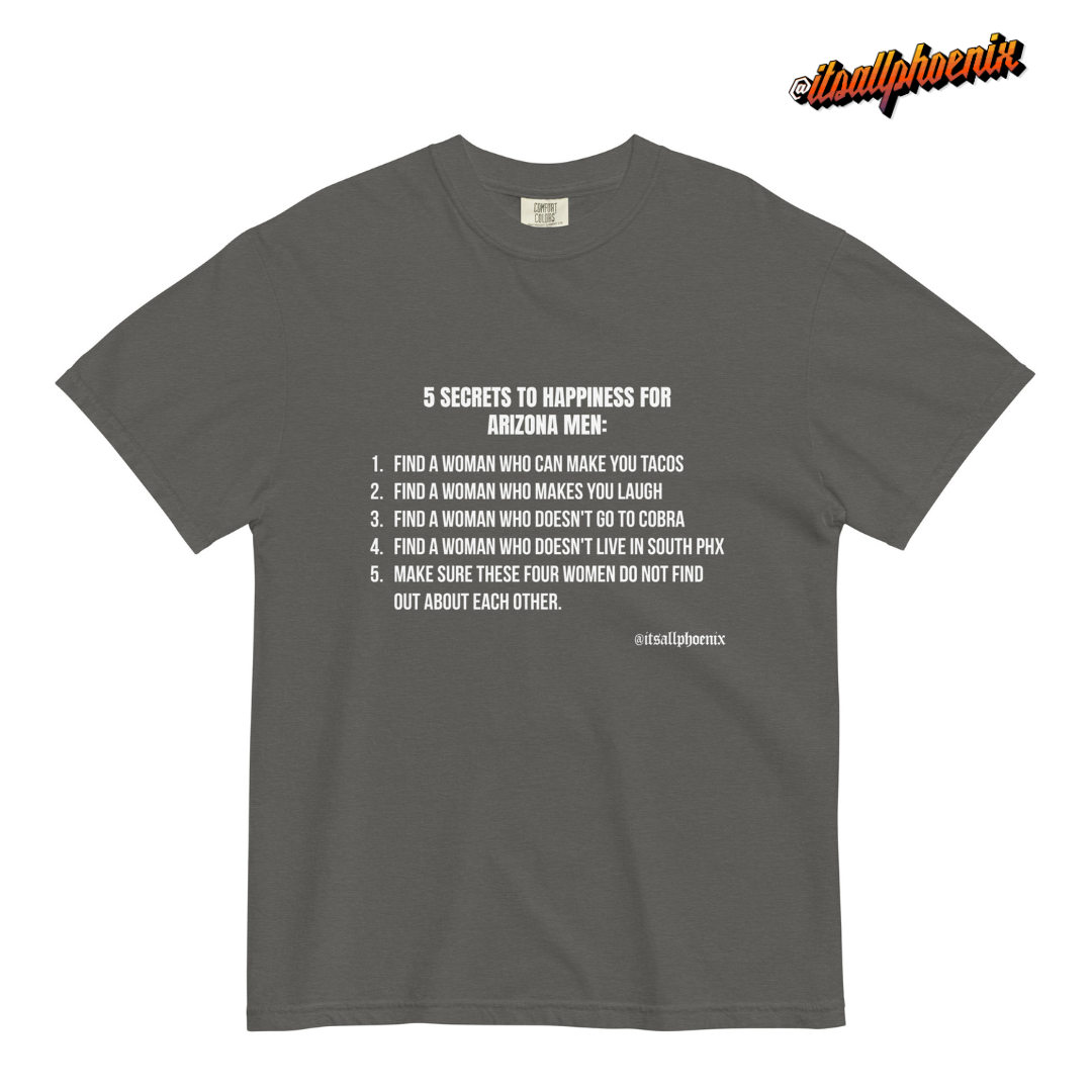 5 Secrets to Happiness for Men In Arizona - Unisex garment-dyed heavyweight t-shirt